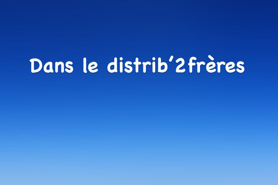 Dans le distrib’2frères du vendredi 19 mars au dimanche 21 mars La Bresse