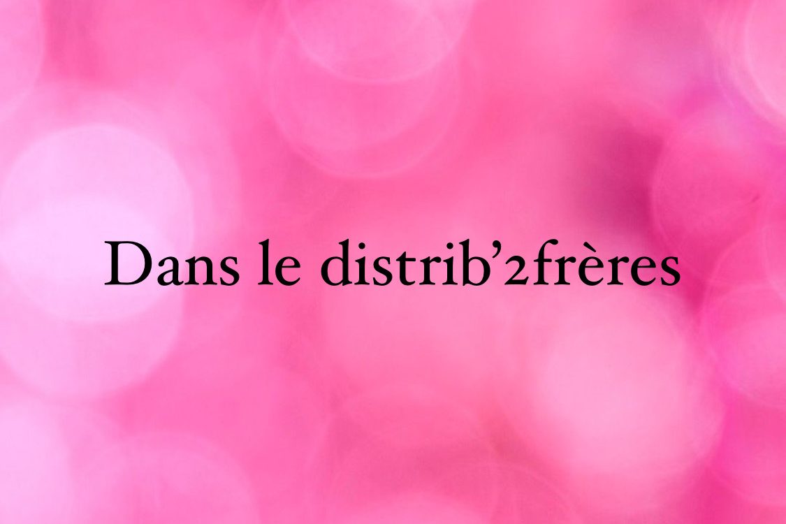 Dans le distrib’2frères du vendredi 09 avril au dimanche 11 avril La Bresse