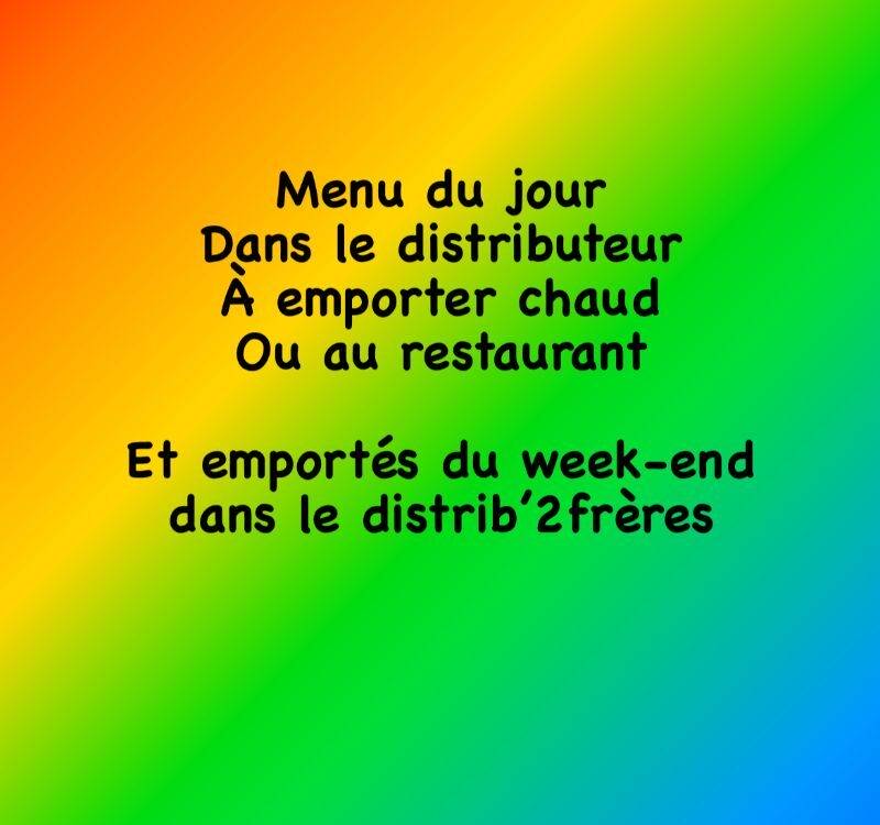 Propositions de menus du jour au restaurant ou à emporter ainsi qu&#8217;au distributeur du lundi 11 décembre au dimanche 17 décembre 2023 Raon-l'Étape